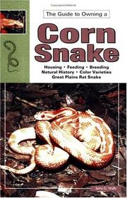 Cover of: The Guide to Owning a Corn Snake (Guide to Owning A...) by Jerry G. Walls