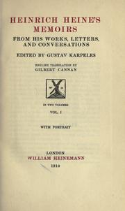 Cover of: Heinrich Heine's memoirs, from his works, letters, and conversations: ed. by Gustav Karpeles.  English translation by Gilbert Cannan.