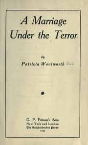 Cover of: A marriage under the terror by Patricia Wentworth