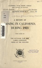 Cover of: A review of mining in California during 1919 ... 1921 by California State Mining Bureau.