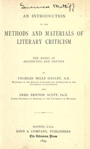 Cover of: An introduction to the methods and materials of literary criticism by Charles Mills Gayley, Charles Mills Gayley