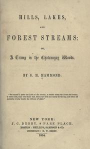 Cover of: Hills, lakes, and forest streams: or, A tramp in the Chateaugay woods.