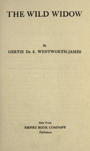 Cover of: The wild widow by Gertie de S. Wentworth-James