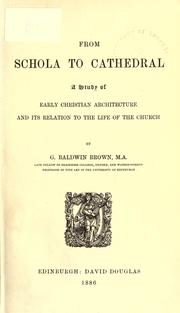 Cover of: From schola to cathedral: a study of early Christian architecture and its relation to the life of the church