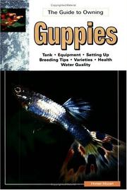 Cover of: The Guide to Owning Guppies