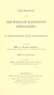 Cover of: Outline of Sir William Hamilton's philosophy by John Clark Murray