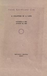 Cover of: Sadie Knowland Coe: a chapter in a life : October 9, 1864-August 24, 1905.