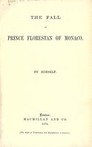 Cover of: fall of Prince Florestan of Monaco.: By himself.
