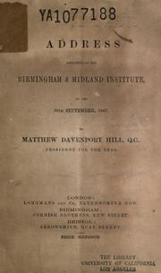 Cover of: Address delivered at the Birmingham & Midland Institute: on the  30th September, 1867