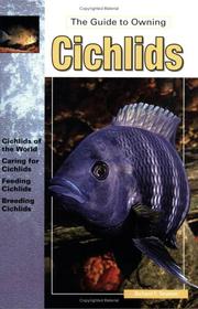 Cover of: The Guide to Owning Cichlids (Guide to Owning)