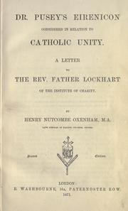 Cover of: Dr. Pusey's Eirenicon considered in relation to Catholic unity: a letter to the Rev. Father Lockhart of the Institute of Charity