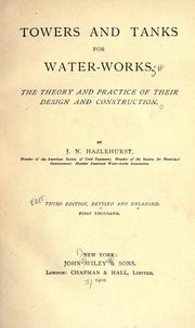 Cover of: Towers and tanks for water-works: the theory and practice of their design and construction.