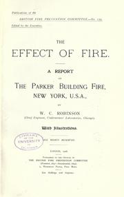 Cover of: The effect of fire: a report on the Parker Building fire, New York, U.S.A.