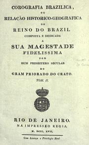 Cover of: Corografia brazilica: ou, Relação historico-geografica do reino do Brazil