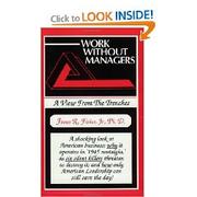 Cover of: Work Without Managers by James Raymond Fisher Jr.