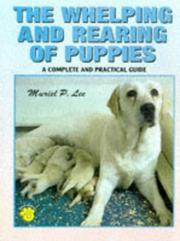 Cover of: The Whelping and Rearing of Puppies by Muriel P. Lee