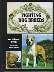 Cover of: Fighting Dog Breeds by Dieter Fleig