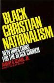 Cover of: Black Christian nationalism: new directions for the Black church