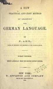 Cover of: A new practica and easy method of learning the German language.: 1st course.  2d American, from the 8th London ed.