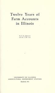 Cover of: Twelve years of farm accounts in Illinois by P. E. Johnston