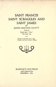 Cover of: Saint Francis, Saint Scraggles, and Saint James by John Milton Scott, John Milton Scott