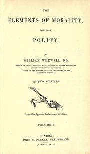 Cover of: The elements of morality, including polity. by William Whewell