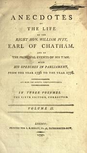 Anecdotes of the life of the Right Hon. William Pitt, Earl of Chatham by Almon, John
