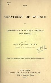 Cover of: The treatment of wounds: its principles and practice, general and special