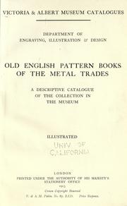 Cover of: Old English pattern books of the metal trades: a descriptive catalogue of the collection in the museum