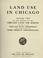 Cover of: Report of the Chicago land use survey directed by the Chicago Plan commission and conducted by the work projects administration.