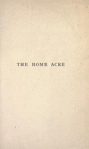 Cover of: The home acre by Edward Payson Roe