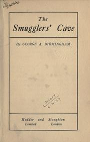 The smugglers' cave by George A. Birmingham