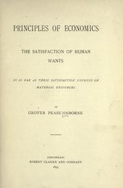 Cover of: Principles of economics.: The satisfaction of human wants ...