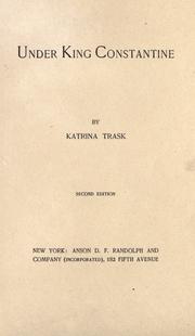 Cover of: Under King Constantine by Katrina Trask