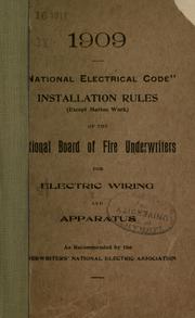 Cover of: "National electrical code" installation rules (except marine work) of the National Board of Fire Underwriters for electric wiring and apparatus, as recommended by the Underwriters' National Electric Association.