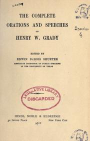 Cover of: The complete orations and speeches of Henry W. Grady by Henry Woodfin Grady