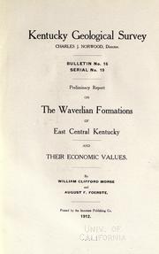 Cover of: Preliminary report on the Waverlian formations of east central Kentucky and their economic values by Morse, William Clifford