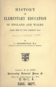 Cover of: History of elementary education in England and Wales from 1800 to the present day by Charles Birchenough