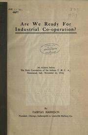 Cover of: Are we ready for industrial co-operation? by Harrison, Fairfax