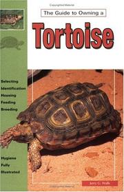 Cover of: The Guide to Owning a Tortoise by Jerry G. Walls
