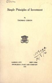 Cover of: Simple principles of investment. by Gibson, Thomas, Gibson, Thomas