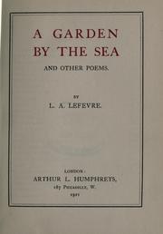 Cover of: A garden by the sea, and other poems by L. A. Lefevre