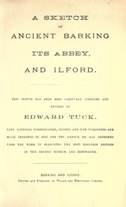 Cover of: A sketch of ancient Barking, its abbey, and Ilford