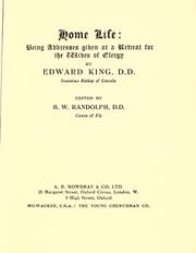 Cover of: Home life: being addresses given at a retreat for the wives of clergy