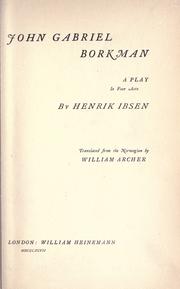 Cover of: John Gabriel Borkman, a play in four acts. by Henrik Ibsen