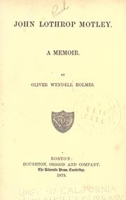 Cover of: John Lothrop Motley. by Oliver Wendell Holmes, Sr.
