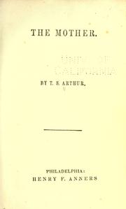 The mother by Arthur, T. S.