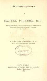 Cover of: Life and correspondence of Samuel Johnson D.D.: missionary of the Church of England in Connecticut, and first president of King's College, New York