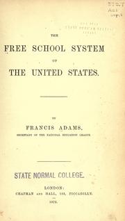 Cover of: The free school system of the United States. by Francis Adams