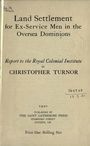 Cover of: Land settlement for ex-service men in the oversea Dominions: report to the Royal Colonial Institute.